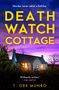 "Murder never takes a holiday. DEATH WATCH COTTAGE. 'Brilliantly written' THE CRITIC. T. ORR MUNRO." Ein beleuchtetes Haus vor violettem Himmel., Buch