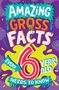 Caroline Rowlands: Amazing Gross Facts Every 6 Year Old Needs to Know, Buch