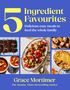 „5 Ingredient Favourites: Delicious easy meals to feed the whole family“ steht auf einem blauen Hintergrund. Darunter Speisen., Buch