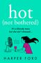 Harper Ford: Hot Not Bothered, Buch