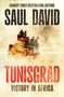 "SUNDAY TIMES BESTSELLING AUTHOR SAUL DAVID. TUNISGRAD: VICTORY IN AFRICA. Soldaten auf einem Fahrzeug in staubiger Landschaft."