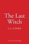 C. J. Cooke: The Last Witch, Buch