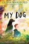 Olivia Wakeford: My Dog, Buch