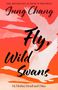 Jung Chang: Fly, Wild Swans, Buch
