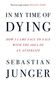 Sebastian Junger: In My Time of Dying, Buch