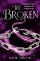 „The Broken“, „Gifted by Death, Raised for war, Bound by fate“. Ketten umgeben von lila Rauch., Buch
