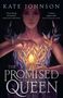 Kate Johnson: The Promised Queen, Buch