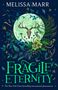 Melissa Marr: Fragile Eternity, Buch