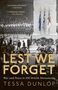 Tessa Dunlop: Lest We Forget, Buch