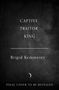 „CAPTIVE TRAITOR KING“, Brigid Kemmerer. „FINAL COVER TO BE REVEALED“, auf schwarzem Hintergrund., Buch