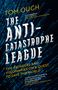 Tom Ough: The Anti-Catastrophe League, Buch, Buch