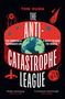 "THE ANTI-CATASTROPHE LEAGUE" von Tom Ough. Illustration: Erde, rotes Band, Augen- und Raketen-Symbolik, Meteoriten., Buch