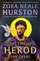 Zora Neale Hurston: The Life of Herod the Great, Buch