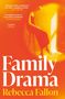 "Family Drama", Rebecca Fallon. Zitate loben Schreibstil und Handlung. Silhouettenhafte Person in warmem, gelbem Licht.