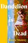 Rosie Storey: Dandelion is Dead, Buch
