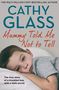 Buchtitel: "Mummy Told Me Not to Tell" von Cathy Glass. Ein Junge liegt nachdenklich auf einem Kissen.