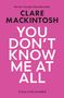 Clare Mackintosh: You Don't Know Me at All, Buch