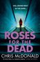 Chris Mcdonald: Roses for the Dead, Buch