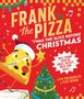 Titel: „Frank the Pizza: 'Twas the Slice Before Christmas“. Illustration einer fröhlichen Pizzascheibe mit Weihnachtsbaum., Buch