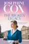 Text: "JOSEPHINE COX", "THE BROKEN LEGACY", "Will shadows of the past haunt her forever?" Illustration: Frau in Blau vor historischem Gebäude.
