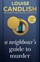 Louise Candlish: A Neighbour's Guide to Murder, Buch