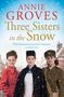 Annie Groves: Three Sisters in the Snow, Buch