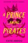 "A PRINCE AMONG PIRATES", "Katie Abdou". Totenkopf mit Krone und gekreuzten Säbeln, Hintergrund leuchtend pink.