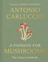 Antonio Carluccio: A Passion for Mushrooms, Buch