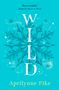 Aprilynne Pike: Wild, Buch, Buch