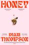 „HONEY“, „IMANI THOMPSON“, Zitate: „Deliciously dark“, „Wow, basically“, „Phenomenal“. Illustration einer Biene mit Nadel., Buch
