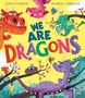 Text: "WE ARE DRAGONS". Bunte Drachen und Tiere in Bäumen, fröhliche und verspielte Szene., Buch