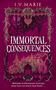 I. V Marie: Immortal Consequences., Buch