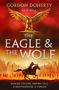 Text: "Gordon Doherty", "Age of Attila", "The Eagle & The Wolf", "Worlds collide. Empires fall. A brotherhood is forged." 

Ein goldenes Adler-Symbol über einem Reiter mit Pfeil und Bogen vor einem feurigen Hintergrund.