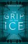 Text: "THE GRIP OF THE ICE", "ED ARMSTON-SHERET", "SCOTT, SHACKLETON AND SURVIVAL IN THE FROZEN FRONTIER." Hintergrund: Schiffe, Silhouetten., Buch