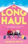 THE LONG HAUL. "They're the last two guys she ever thought she’d be stuck with. On repeat." Drei Personen auf einer Bank., Buch