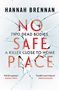 Hannah Brennan: No Safe Place, Buch