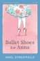 Noel Streatfeild: Ballet Shoes for Anna, Buch