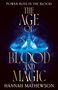 "The Age of Blood and Magic", "Hannah Mathewson", "Final Cover To Be Revealed". Dunkler Hintergrund, weißer Text., Buch