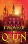 "REBECCA MIX, ANDREA HANNAH; I DROWNED THE QUEEN: SEQUEL TO I KILLED THE KING." Gotisches Schloss vor rotem Himmel., Buch