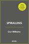 „FINAL COVER COMING SOON“ auf gelbem Kreis. Der Titel „SPIRALLING“ und „Cici Williams“ stehen zentral. Unten „avon.“, Buch