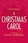 Text: "Charles Dickens' A CHRISTMAS CAROL. A retelling by TANYA LANDMAN." Roter Hintergrund mit Schneeflocken, Kerzenillustration.
