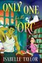 "ONLY ONE for the ORC", "ISABELLE TAYLOR". Grüne Kreatur neben Frau in Bibliothek, Bücherregale und Berge im Hintergrund.