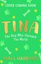 Niall Harbison: Tina: The Dog Who Changed the World (Children's Edition), Buch