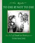 "TO DIE or NOT TO DIE", "An A-Z of Death in Shakespeare", "TOM RACINE". Zeichnung: Person betrachtet Totenkopf., Buch