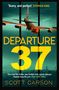 „Scary, and perfect“ STEPHEN KING, DEPARTURE 37, THE STAKES HAVE NEVER BEEN HIGHER, Scott Carson. Flugzeug auf rot-orangem Himmel.