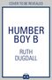 Ruth Dugdall: Humber Boy B, Buch