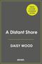 Text: "Final cover coming soon", "A Distant Shore", "Daisy Wood", "avon." Einfache Gestaltung mit grauem Hintergrund., Buch