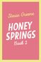 Text: "Stevie Greene, HONEY SPRINGS, Book 2." Einfache Schrift auf rosa Hintergrund mit gelbem Rand.