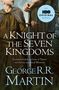 Text: "A Knight of the Seven Kingdoms", "A century before A Game of Thrones", "George R.R. Martin". Zwei Personen halten ein Schwert., Buch