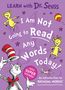 Text: "Learn with Dr. Seuss. I Am Not Going to Read Any Words Today! With Super Stickers! An introduction to Rhyming Words!"

Beschreibung: Verspieltes Design mit Dr. Seuss' Charakteren, violetter Hintergrund.